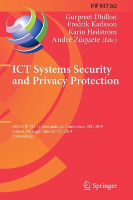 ICT Systems Security and Privacy Protection: 34th IFIP TC 11 International Conference, SEC 2019, Lisbon, Portugal, June 25-27, 2019, Proceedings