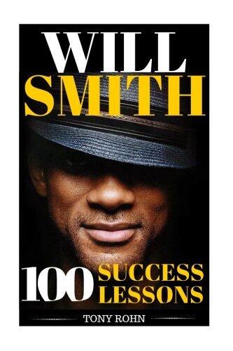 Will Smith: How To Be Successful In Life - 100 Success Lessons from Will Smith
