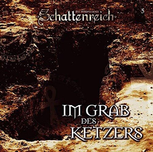 Schattenreich - Folge 5 Im Grab des Ketzers