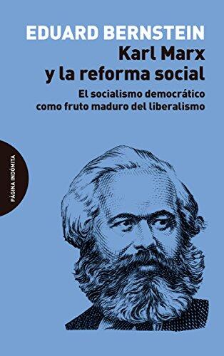 Karl Marx y la Reforma Social: El Socialismo Democrático como Fruto Maduro del Liberalismo