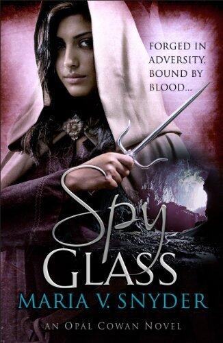 Spy Glass (Opal Cowan Trilogy: Book 3) (The Glass Trilogy) by Maria V. Snyder (2011) Paperback