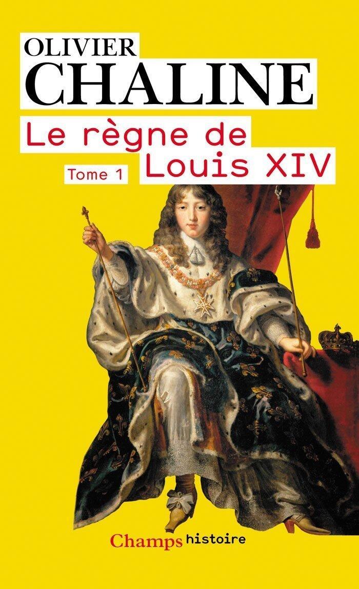 Le règne de Louis XIV, Tome 1