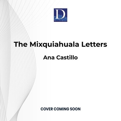 The Mixquiahuala Letters