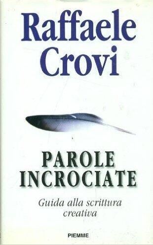 Parole incrociate: Guida alla scrittura creativa