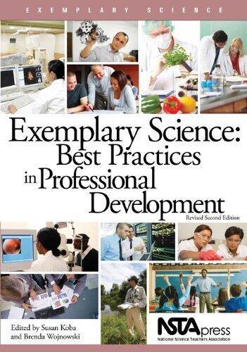 Exemplary Science: Best Practices in Professional Development, Revised 2nd Edition - PB192X4E2 (Exempary Science Monograph) Second edition by Susan B. Koba, Brenda S. Wojnoswski, Robert E. Yager (2013) Paperback