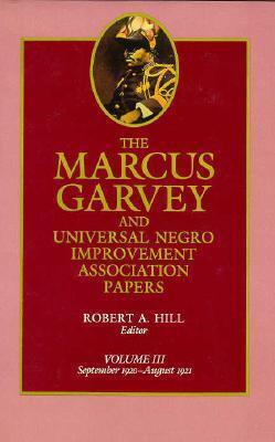 The Marcus Garvey and Universal Negro Improvement Association Papers (Vol. III: September 1920-August 1921)