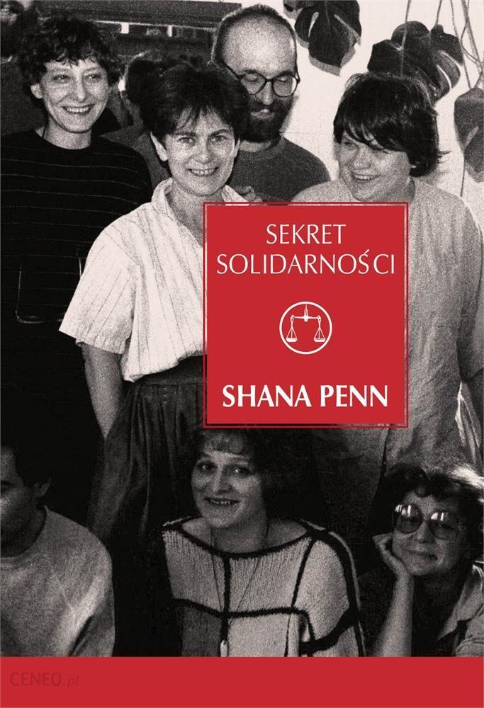 Sekret Solidarności. Kobiety, które pokonały komunizm w Polsce