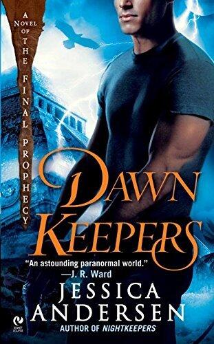 Dawnkeepers : A Novel of the Final Prophecy (Signet Eclipse) by Jessica Andersen