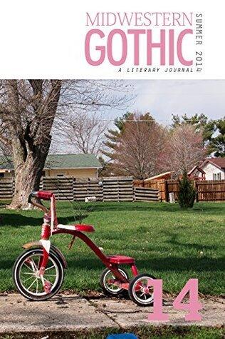 Midwestern Gothic: Issue 14 Summer 2014