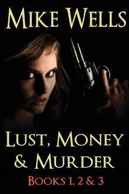 Lust, Money & Murder - Books 1, 2 & 3