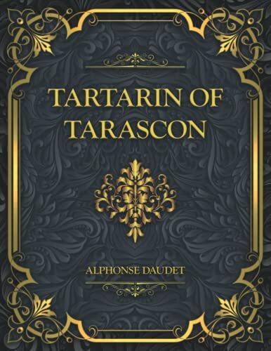 Tartarin of Tarascon: Alphonse Daudet