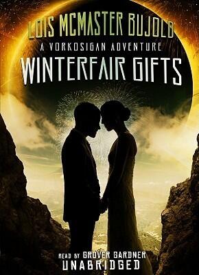 Winterfair Gifts: A Vorkosigan Adventure