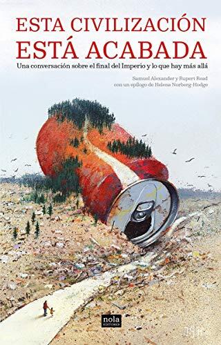 Esta civilización está acabada: Una conversación sobre el final del Imperio y lo que hay más allá