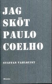 Jag Sköt Paulo Coelho