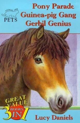 Pony Parade/Guinea Pig Gang/Gerbil Genius
