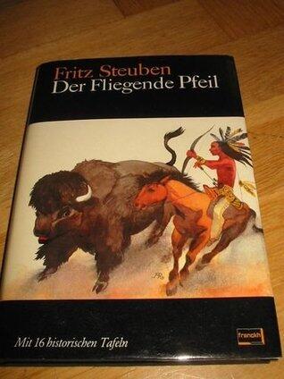 Der Fliegende Pfeil. Alten Quellen nacherzählt