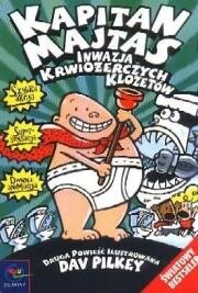 Kapitan Majtas. Inwazja krwiożerczych klozetów