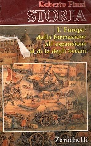 Storia. L'Europa: dalla formazione all'espansione al di là degli oceani
