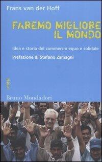 Faremo migliore il mondo