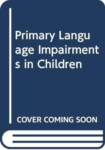 Primary Language Impairments in Children