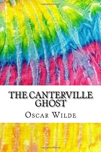 The Canterville Ghost: Includes MLA Style Citations for Scholarly Secondary Sources, Peer-Reviewed Journal Articles and Critical Essays