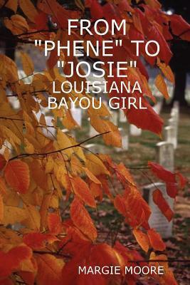 From "Phene" to "Josie": Louisiana Bayou Girl