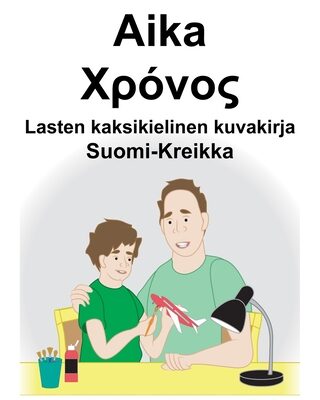 Suomi-Kreikka Aika/Χρόνος Lasten kaksikielinen kuvakirja