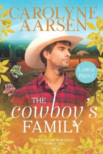 The Cowboy's Family Large Print: A Sweet Cowboy Romance
