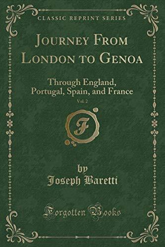 A Journey from London to Genoa, Through England, Portugal, Spain and France, Vol. 2