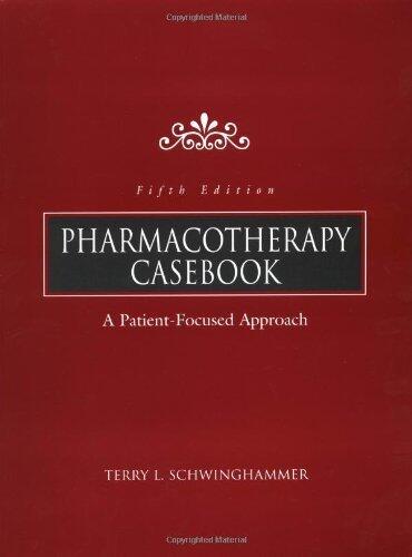 Pharmacotherapy Casebook