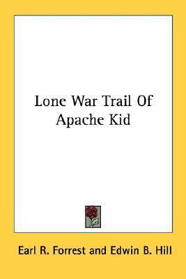 Lone War Trail Of Apache Kid