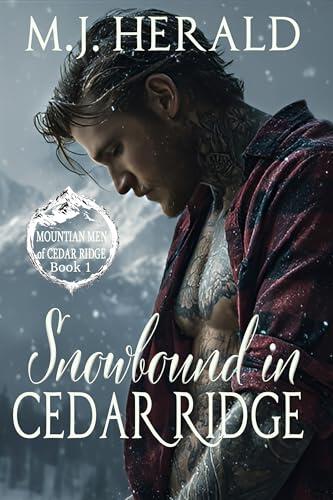 Snowbound in Cedar Ridge: Mountain Men of Cedar Ridge