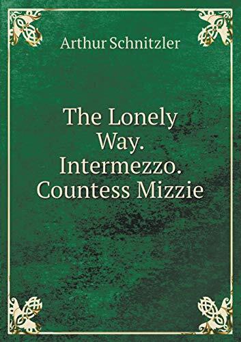 The Lonely Way. Intermezzo. Countess Mizzie