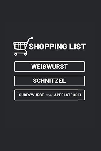 Shopping List Germany German In America Journal: Funny Dot-Grid Notebook If You Love German Food And Bratwurst. Cool Journal For Coworkers And Students, Sketches, Ideas And To-Do Lists