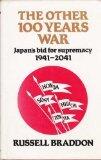 The Other Hundred Years War: Japan's Bid for Supremacy 1941-2041