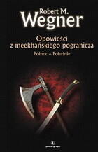 Opowieści z meekhańskiego pogranicza. Północ - Południe