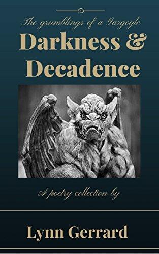 Darkness and Decadence: The Grumblings of a Gargoyle