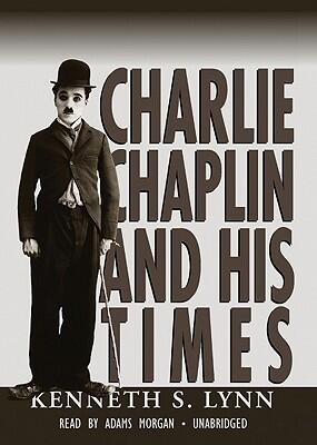 Charlie Chaplin and His Times