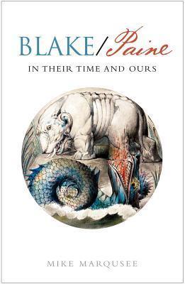 Blake/Paine: In Their Time and Ours