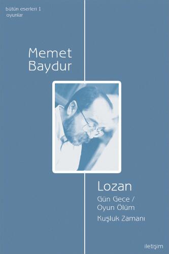 Lozan - Gün Gece/Oyun Ölüm - Kuşluk Zamanı