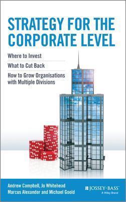 Corporate-Level Strategy: Making Decisions about the Business Portfolio