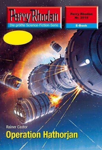 Perry Rhodan 2515: Operation Hathorjan: Perry Rhodan-Zyklus "Stardust" (Perry Rhodan-Erstauflage)