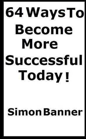 Secrets Of Success: The ultimate guide to goal setting and acomplishment : Discover the success habits of super achievers
