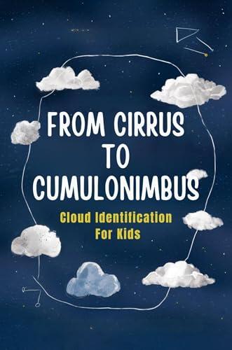 From Cirrus to Cumulonimbus: Cloud Identification for Kids