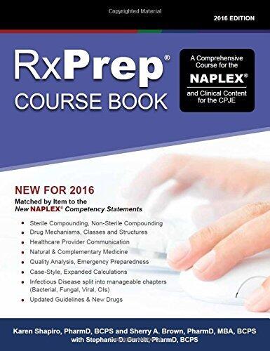 RxPrep Course Book: A Comprehensive Course for the NAPLEX and Clinical Content for the CPJE (2016 Edition)