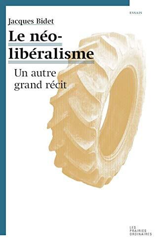 Le Néoliberalisme: Un autre grand récit