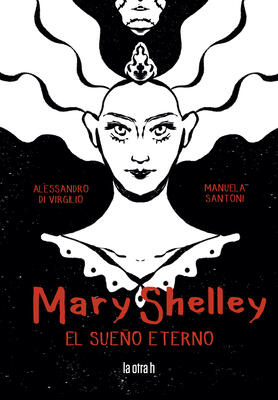 Mary Shelley: El Sueño Eterno