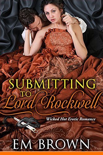 Submitting to Lord Rockwell: Regency Romantic Erotica