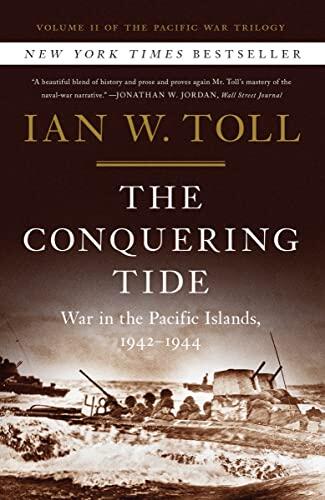 The Conquering Tide: War in the Pacific Islands, 1942–1944