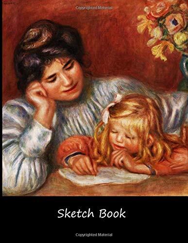 Sketch Book: Renoir Artist Sketching Creative Drawing Art School Class 8.5 x 11 with 110 Blank Pages: Writing Lesson